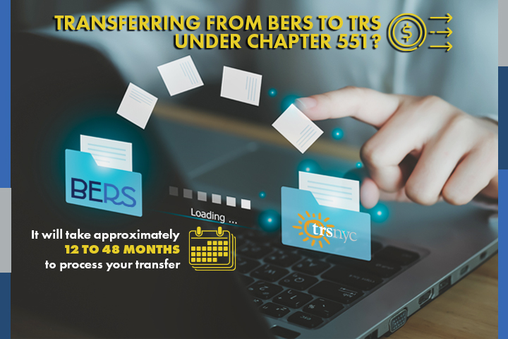 A finger moves documents from a folder with the BERS logo over to a folder with the TRS logo. A progress bar shows the timeline of how long it takes to move membership from BERS to TRS. It will take between 12 and 48 months.
                                           
