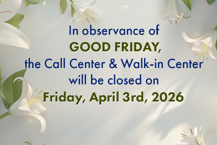 White lilies on a grey background.  In observance of Good Friday, the Call Center and Walk-in Center will be closed on Friday, April 3rd.
                                           